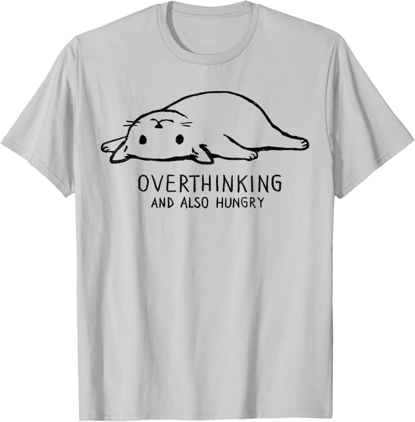 Overthinking and Also Hungry | Funny Cat Cute Lazy Kitty T-Shirt - T-Shirt | Ash