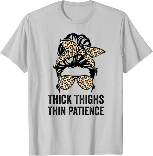 Thick Thighs Thin Patience, Fitness Workout Funny Gym T-Shirt - T-Shirt | Ash