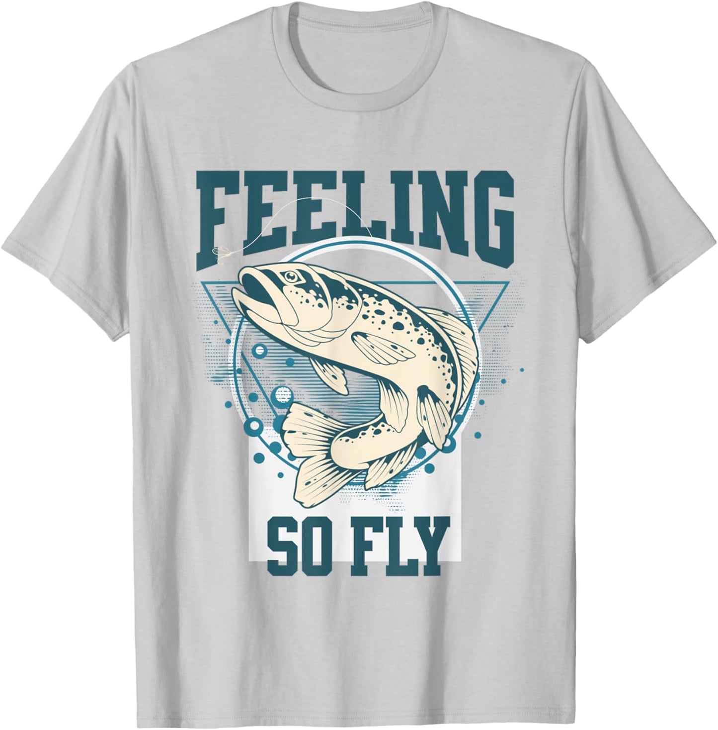 Funny Fly-Fishing shirt for Fishermen, FEELING SO FLY T-Shirt - T-Shirt | Ash