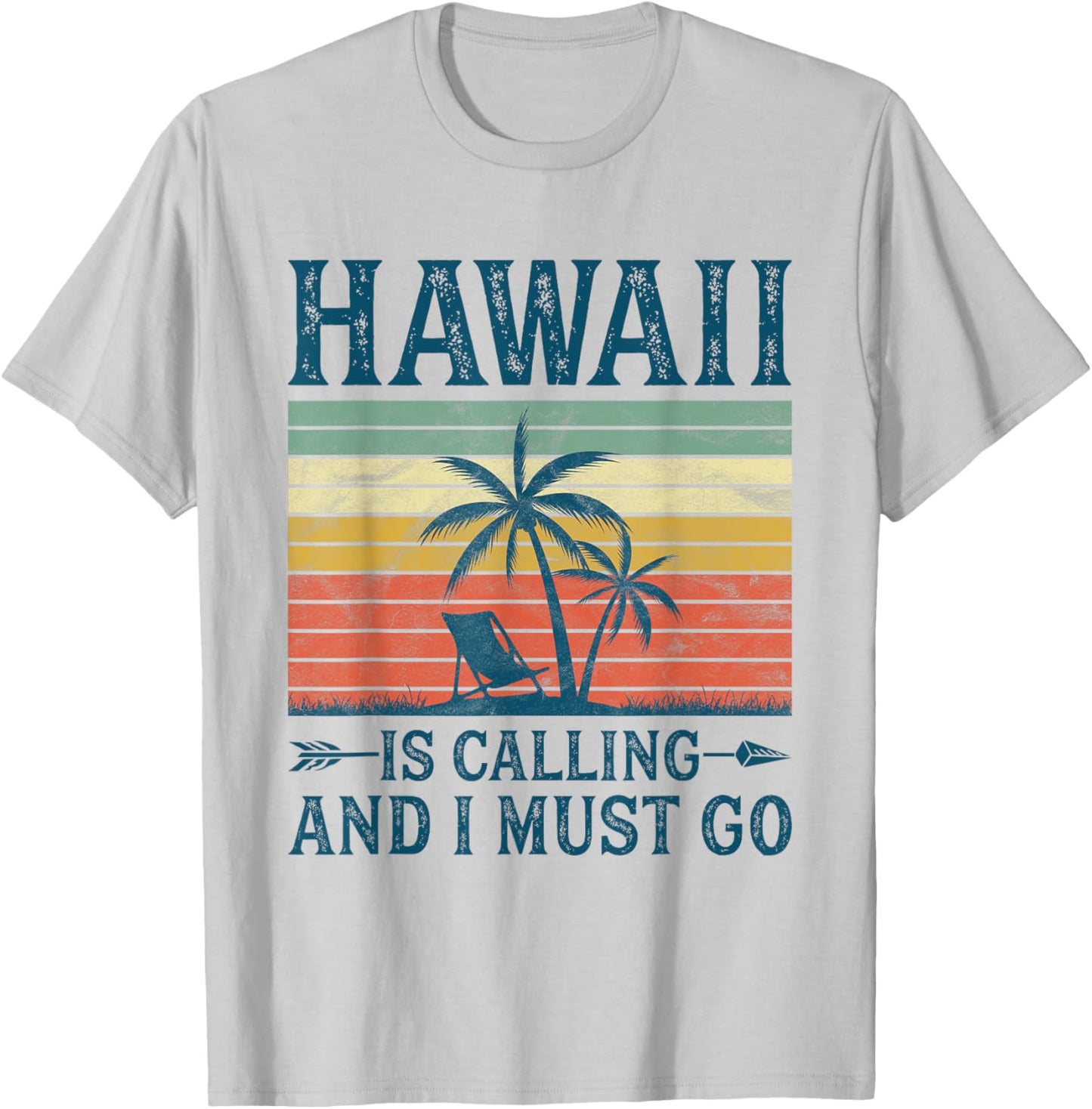 Hawaii Is Calling And I Must Go T-Shirt - T-Shirt | Ash