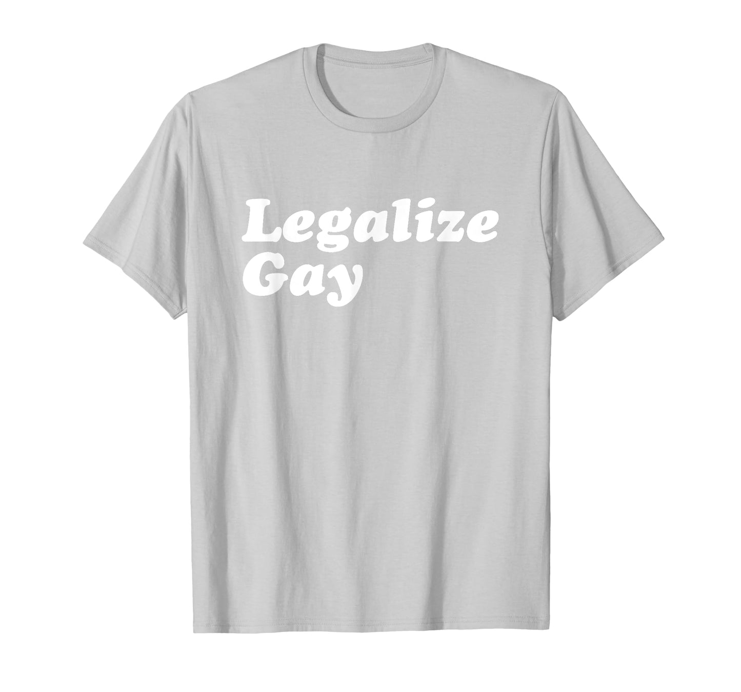 Legalize Gay Shirt Gay Pride Month LGBT Equality T-Shirt T-Shirt