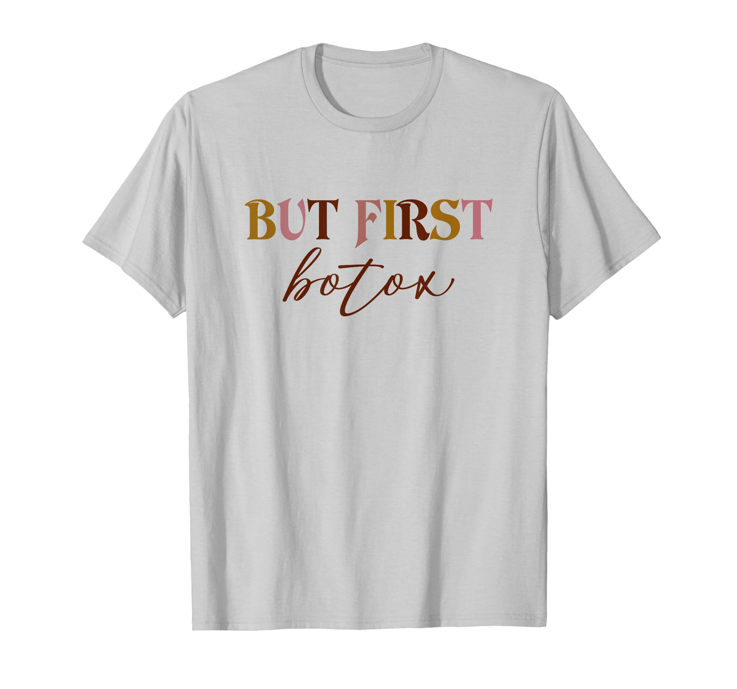 But First Botox Dealer Funny Aesthetic Nurse Injector Nurse T-Shirt
