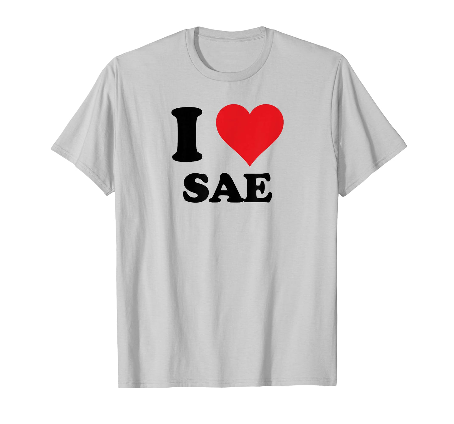 I Heart Sae First Name I Love Personalized Stuff T-Shirt