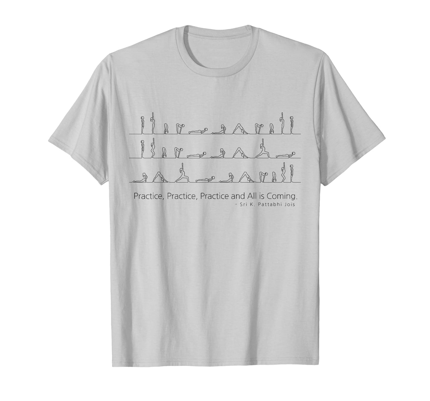 Ashtanga Vinyasa Yoga Sun Salutation Surya Namaskar Quotes T-Shirt