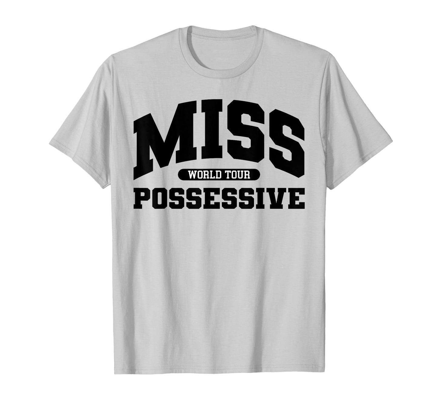 Possessive T-Shirt