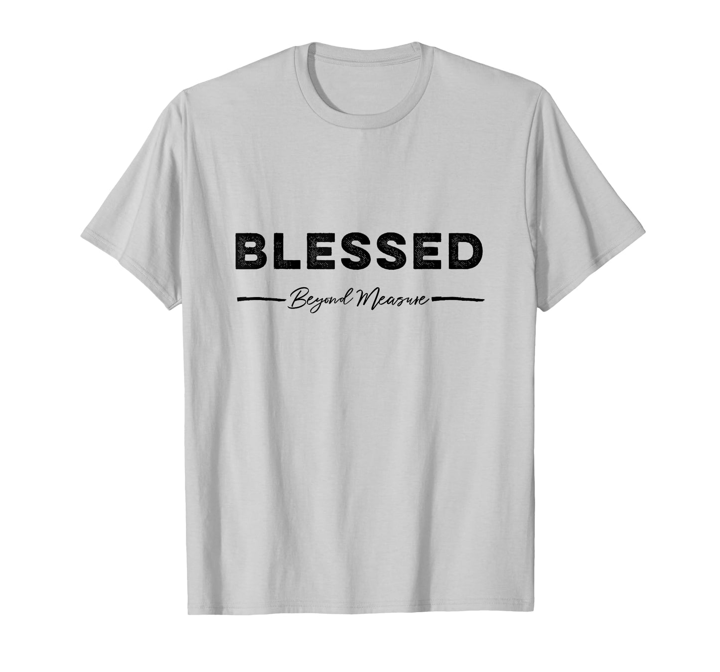 Blessed beyond measure tshirt gift for moms