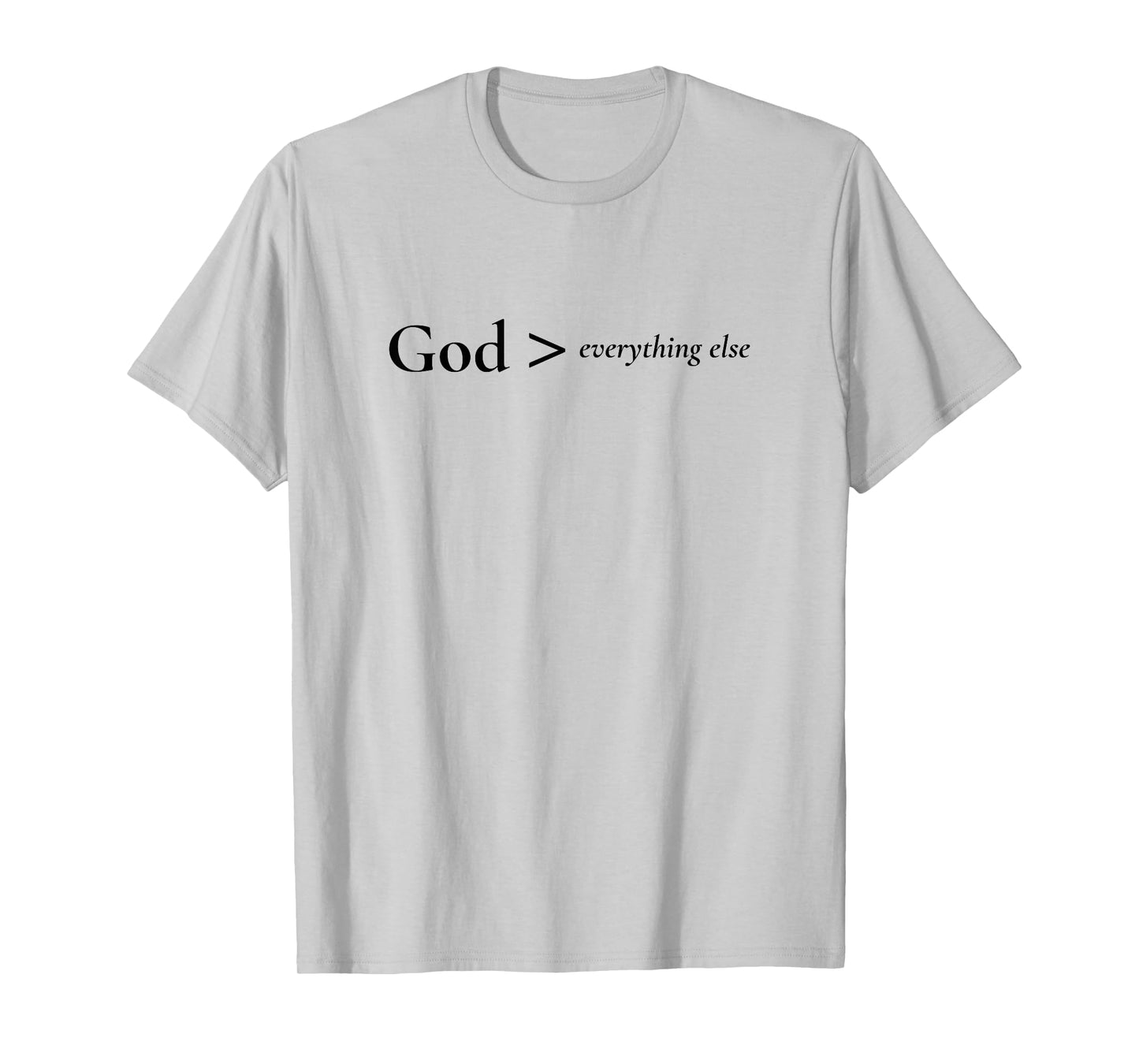 God Over Everything Else, Jesus Religious Christian Faith T-Shirt
