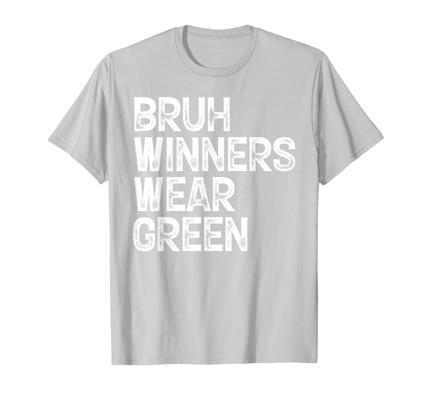 Winners Wear Green Team Spirit Week Game Color Sports day T-Shirt