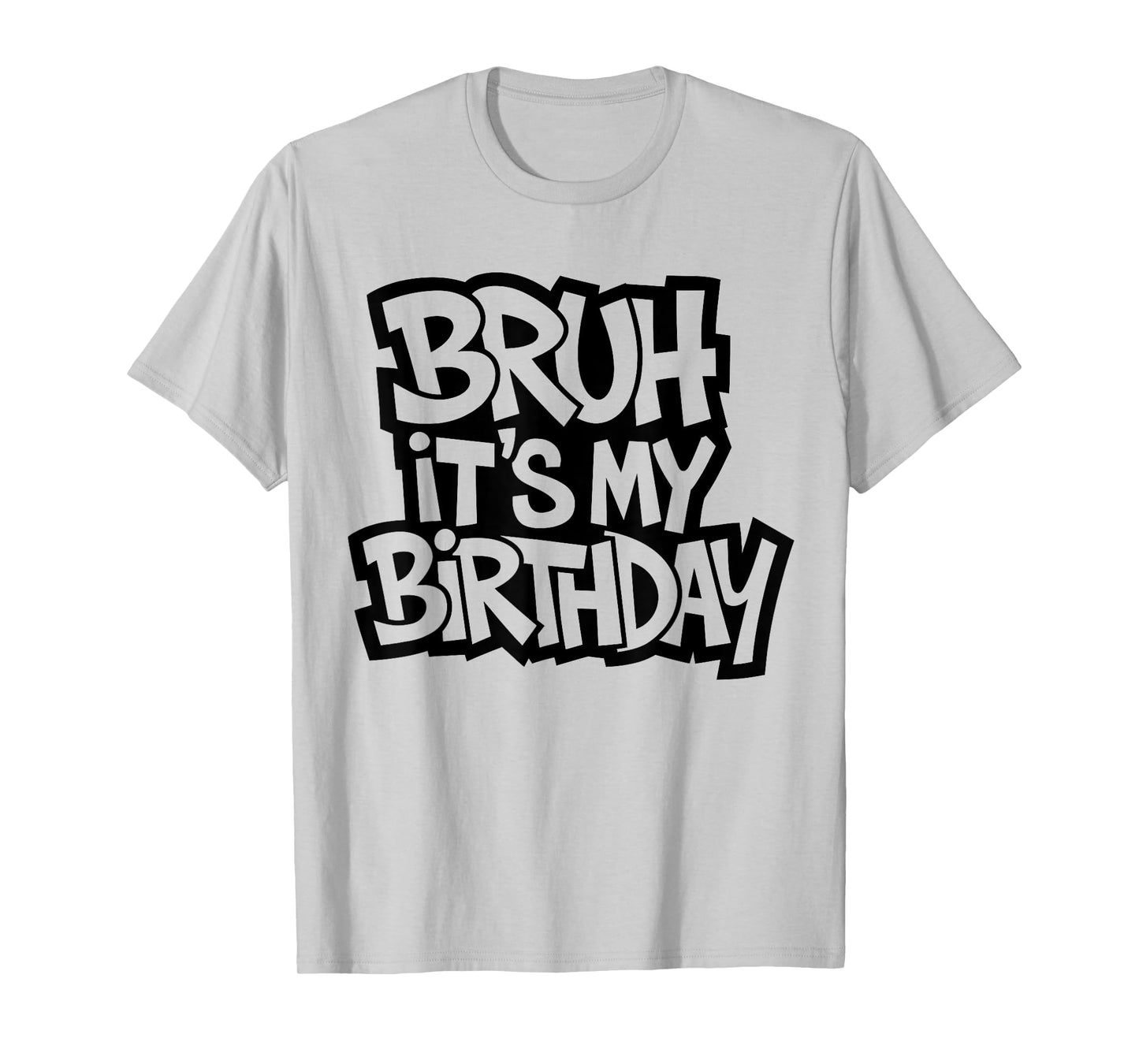 Bruh It's My Birthday Funny Birthday Boy Teen Gamer Meme T-Shirt