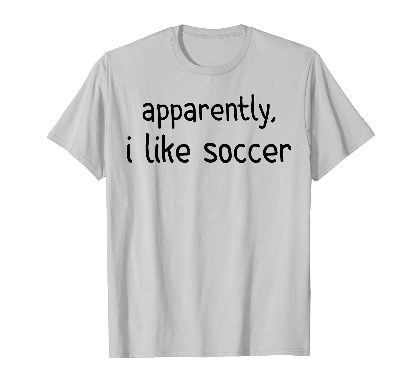 Apparently I Like Soccer Funny Soccer Game Day T-Shirt