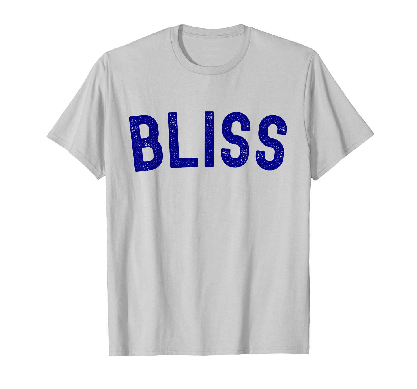 Bliss Word Funny T-Shirt