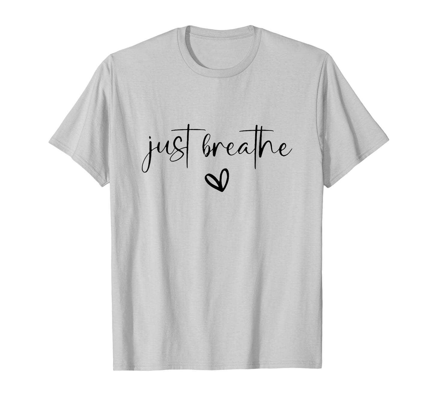 just breathe mental health print T-Shirt