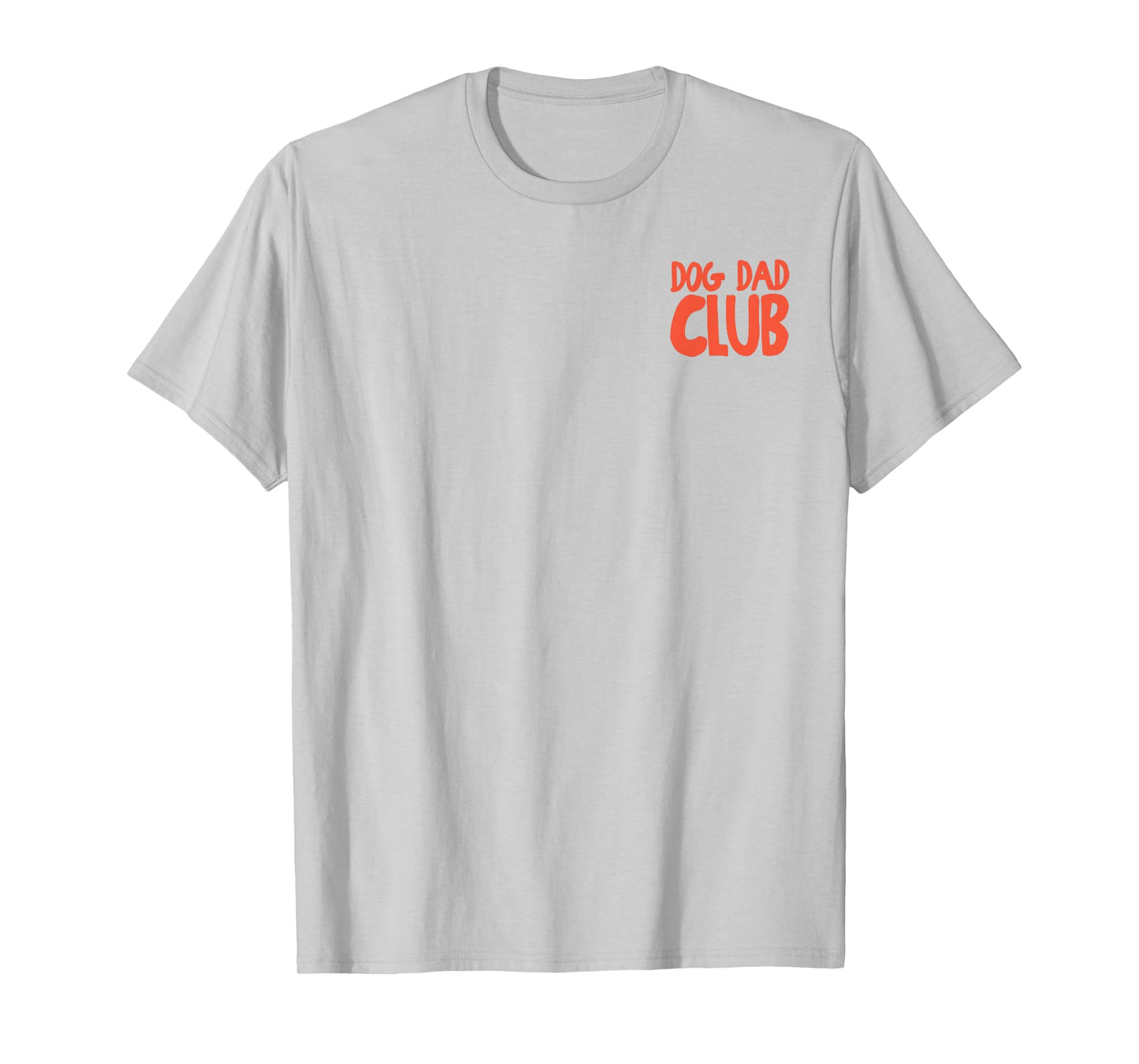(2 Sided) Dog Dad Club Life is Better with Dogs Father's Day T-Shirt