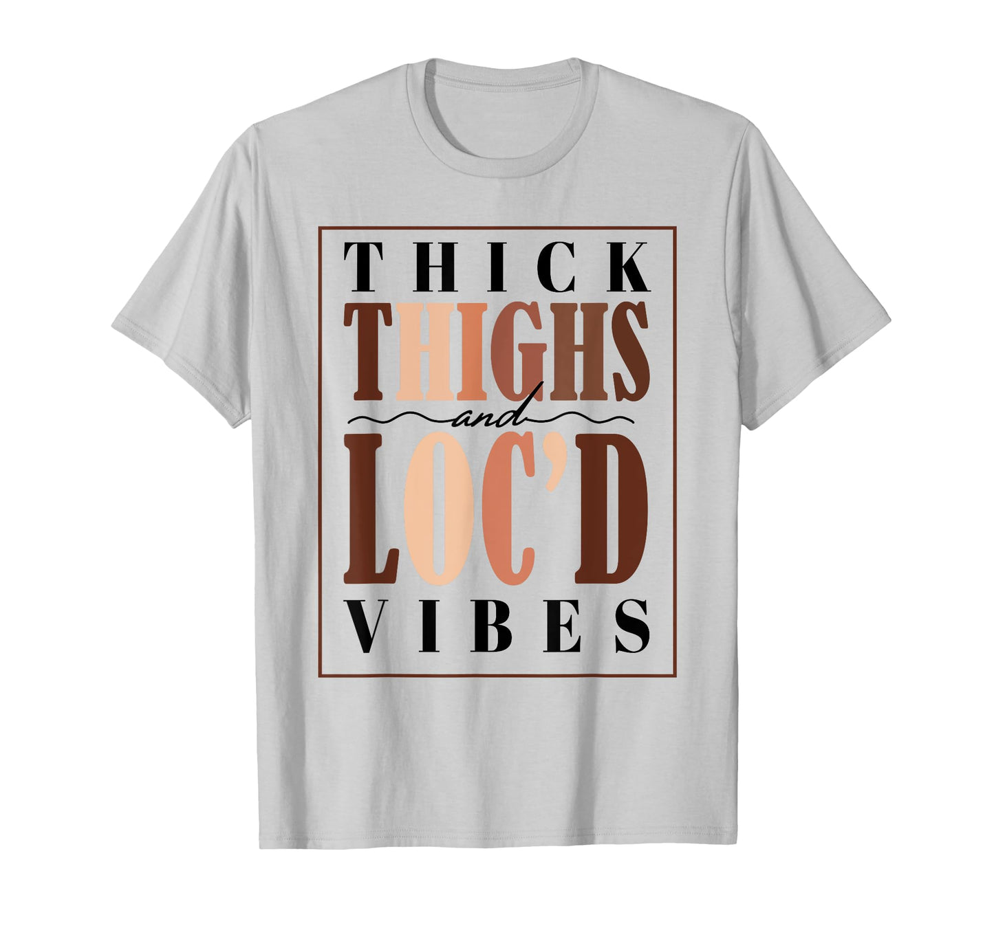 Thick Thighs and Loc'd Vibes Tee Black Pride T-Shirt