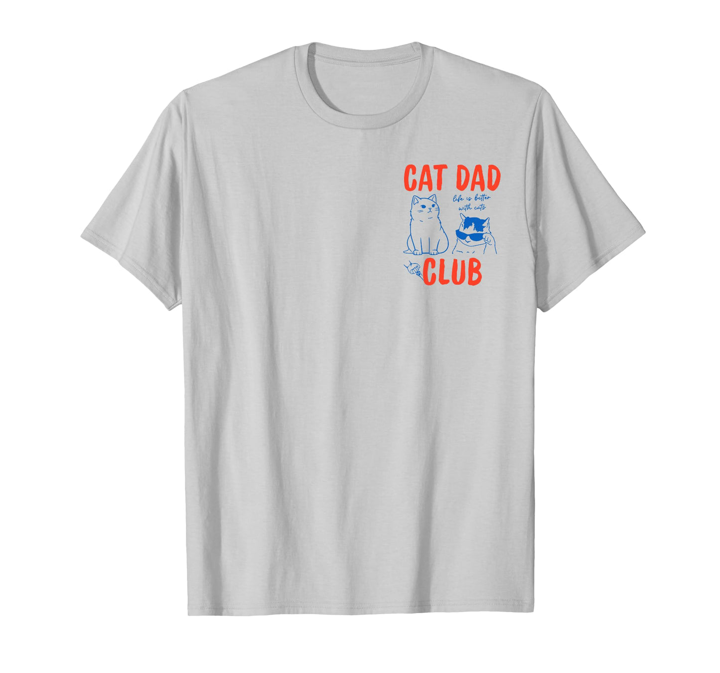 Cat Dad Club 2 Sided Mens Dad Fathers Day Funny Cat Meme T-Shirt