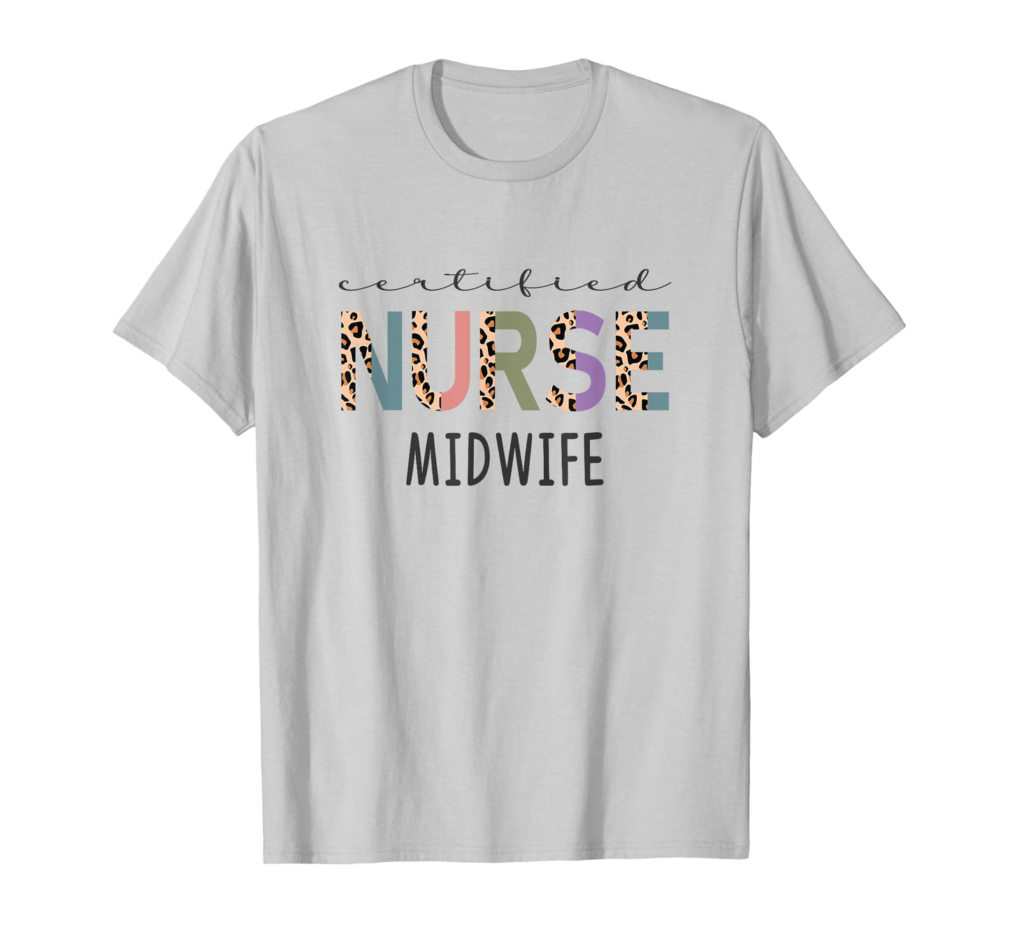 Certified Nurse Midwife Gift Funny CNM Women Leopard T-Shirt