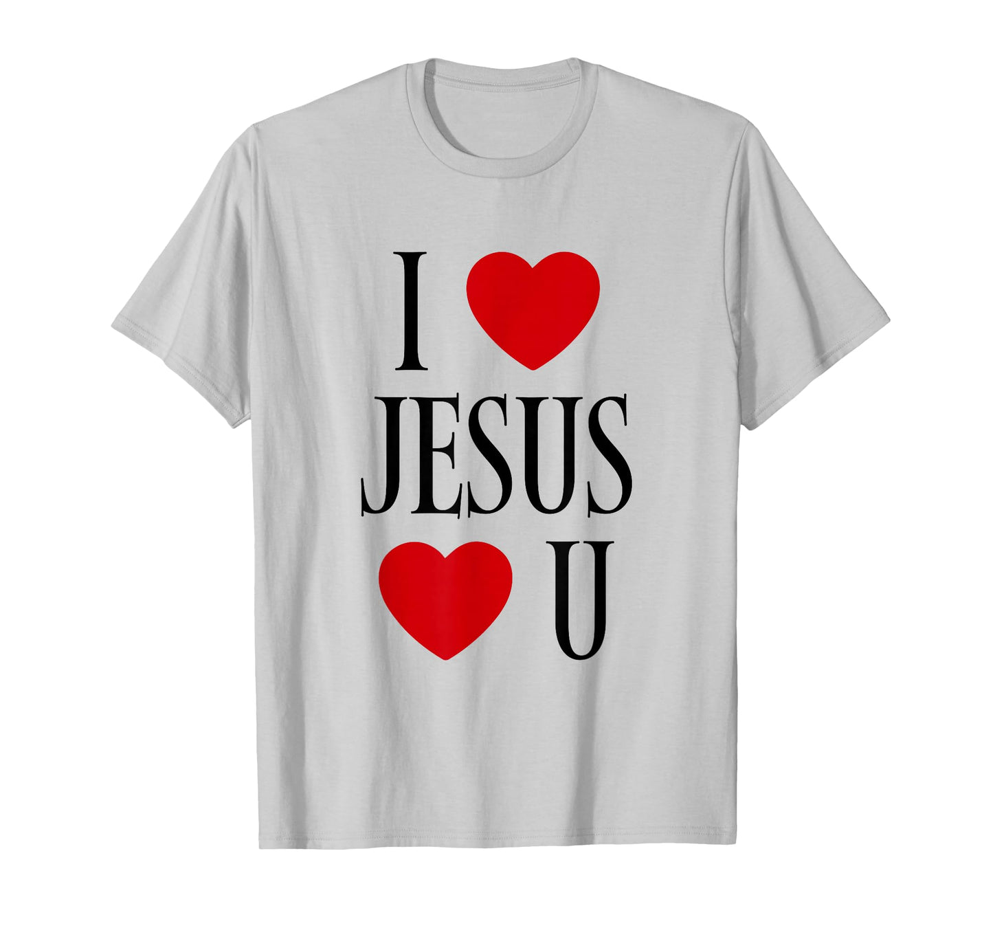 I Love Jesus Loves You - Christian Faith Religious Bible T-Shirt