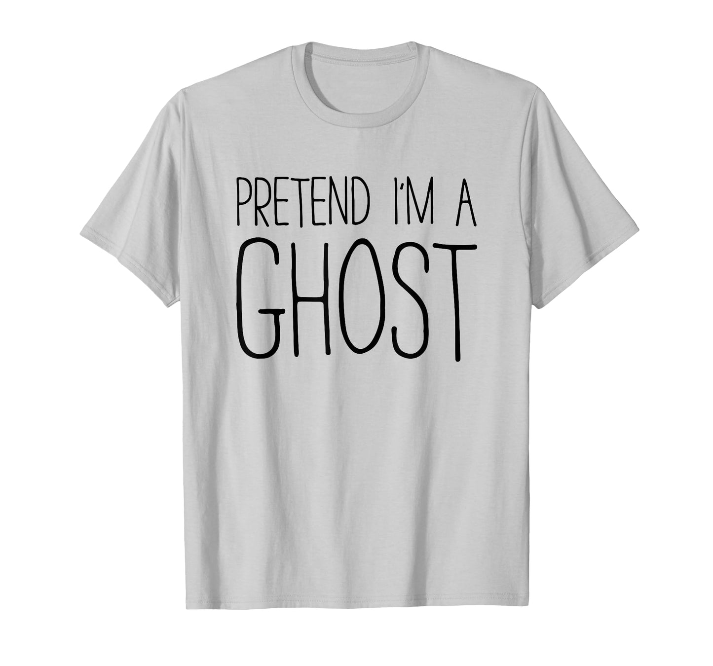 Pretend I'm A Ghost Shirt Adult Kids Men Women Costume T-Shirt
