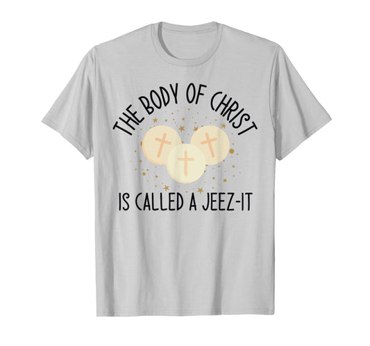 The Body of Christ is Called A Christ Funny Saying Men Women T-Shirt