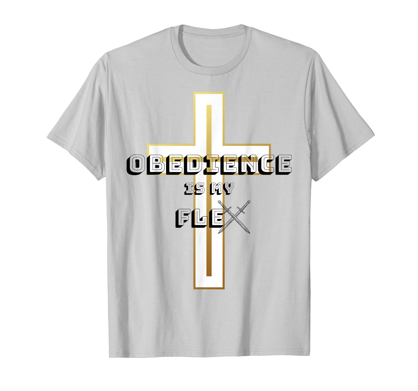 Obedience is My Flex T-Shirt T-Shirt