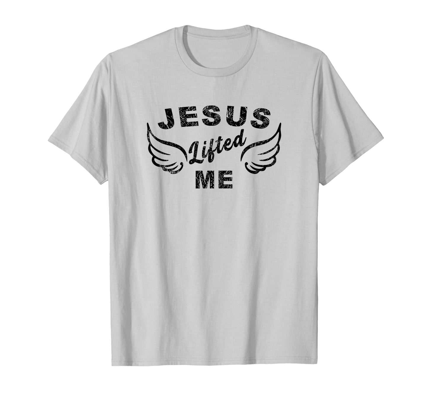 Jesus Lifted Me - Christian Faith Based Edgy T-Shirt