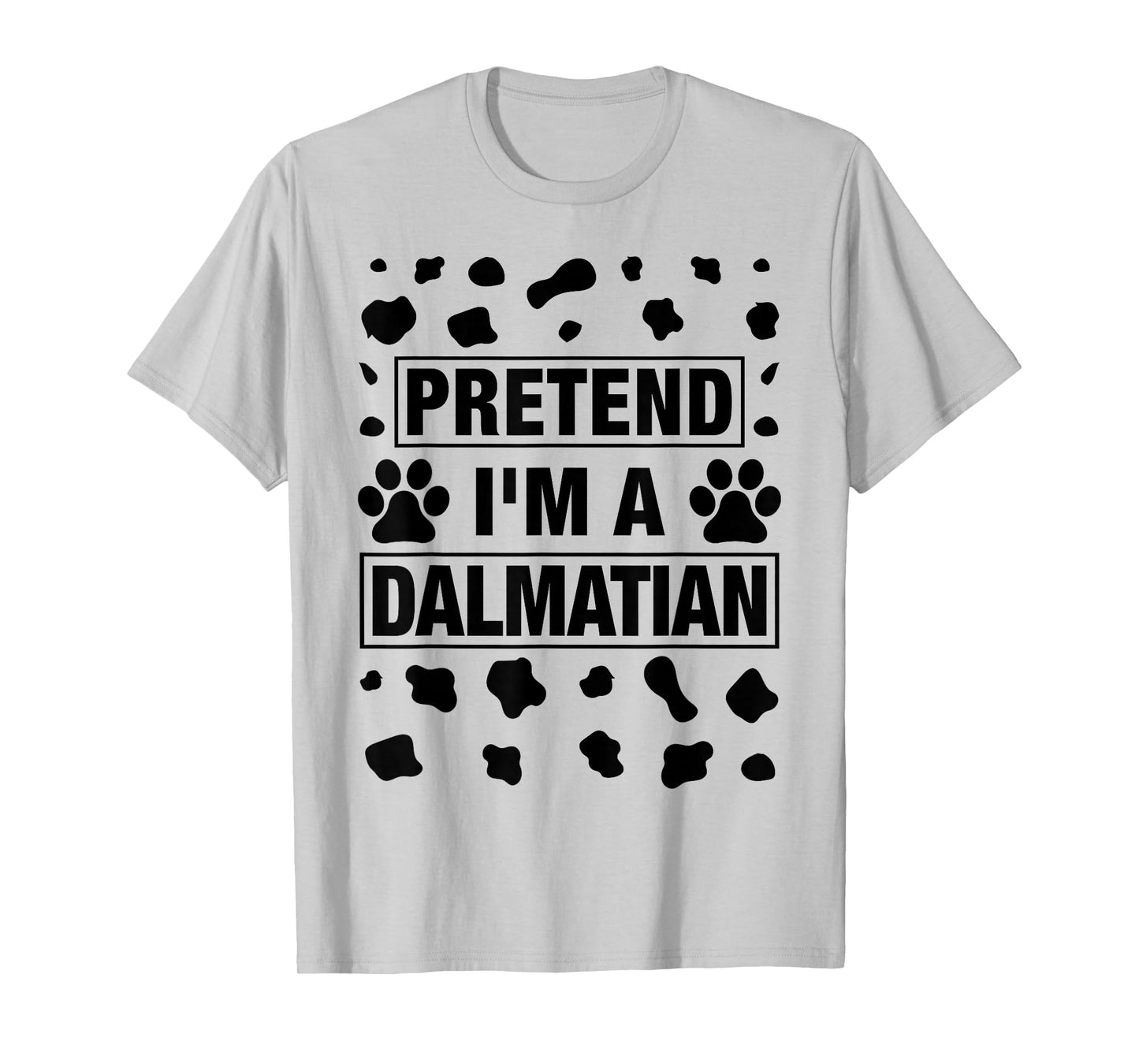 Funny Pretend I'm a Dalmatian Dog Lazy Halloween DIY Costume T-Shirt