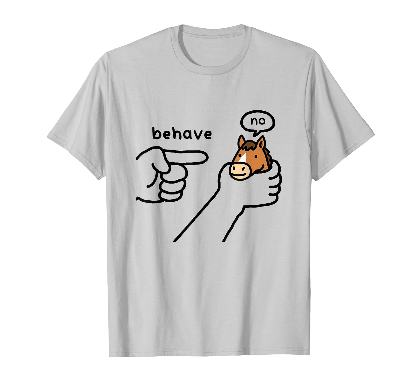 Funny Horse Behave No Stubborn Meme Equestrian Cartoon T-Shirt