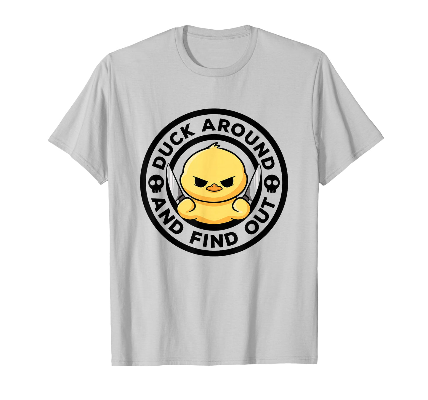 Duck Around And Find Out I Love Duck Lover Funny Rubber Duck T-Shirt