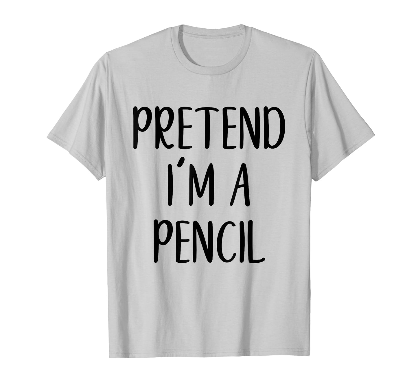 Pretend I'm A Pencil Costume Halloween Funny Easy Adult Kid T-Shirt