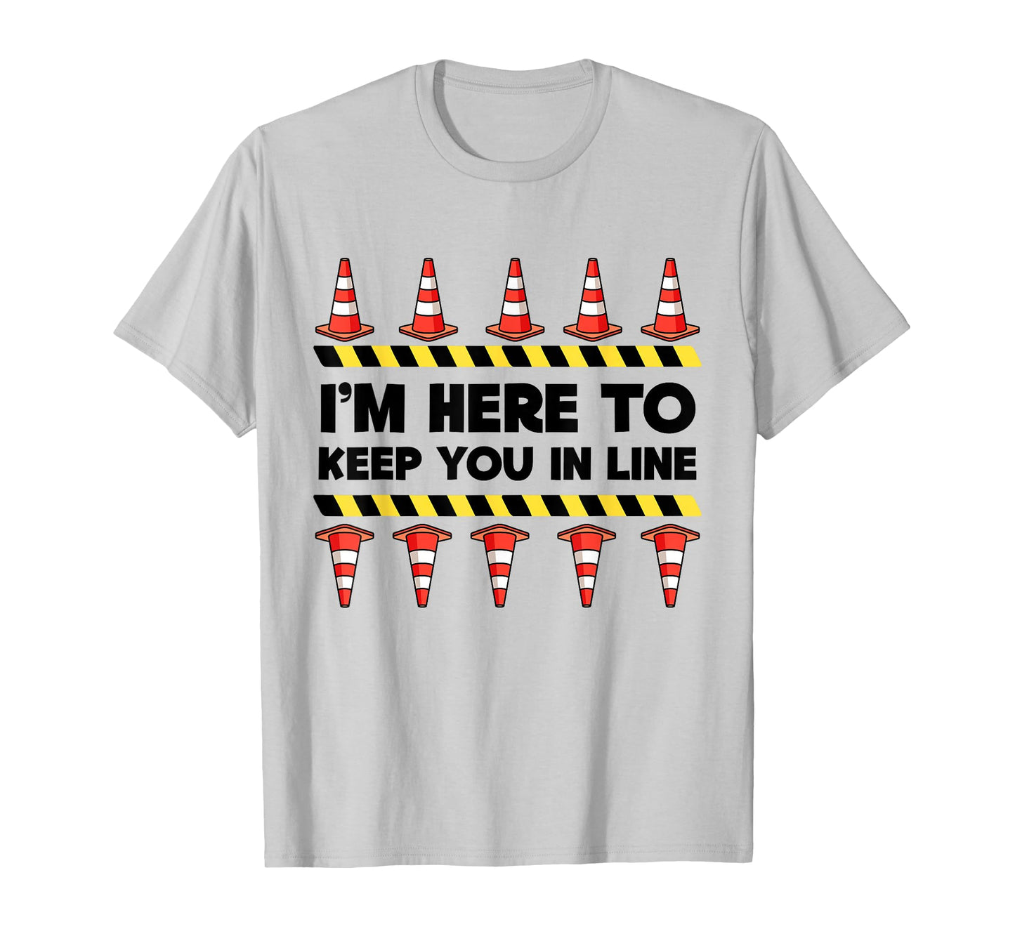 Traffic Cone | Halloween | I'm Here To Keep You In Line T-Shirt