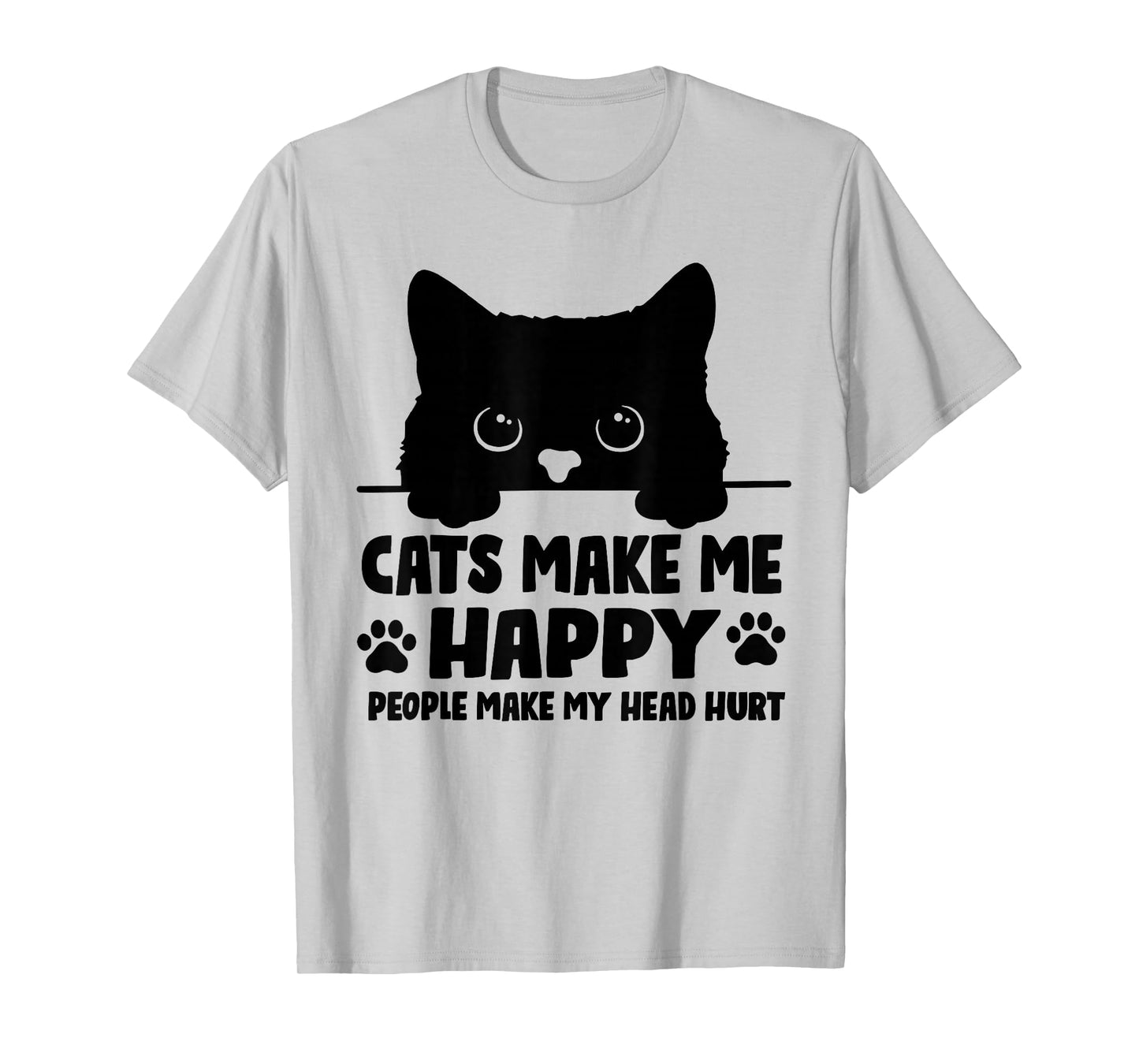 Cats Make Me Happy Humans Make My Head Hurt Black Cat Lover T-Shirt