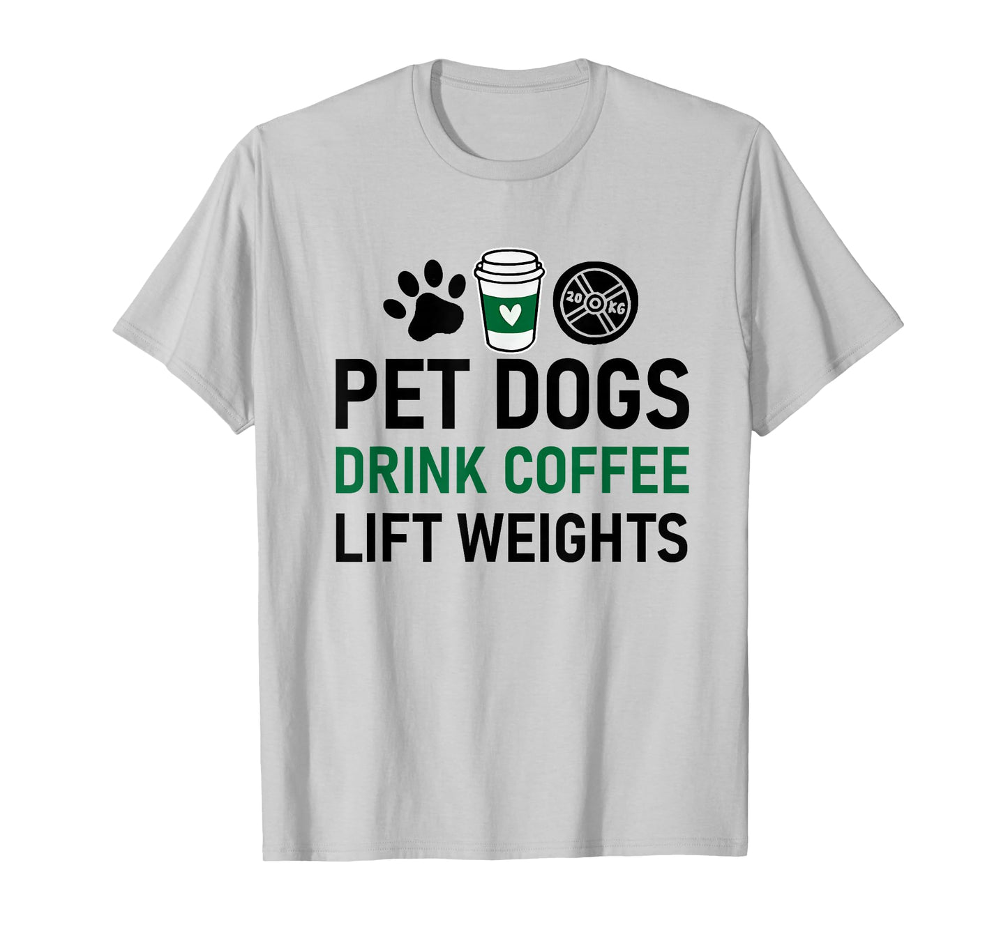 Pet Dogs Drink Coffee Lift Weights Funny Gym Workout T-Shirt