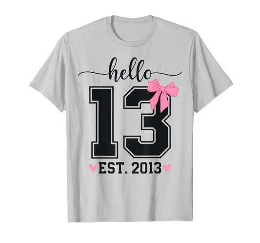 Hello Thirteen EST 2013 13th Birthday Coquette 13 Year Girl T-Shirt