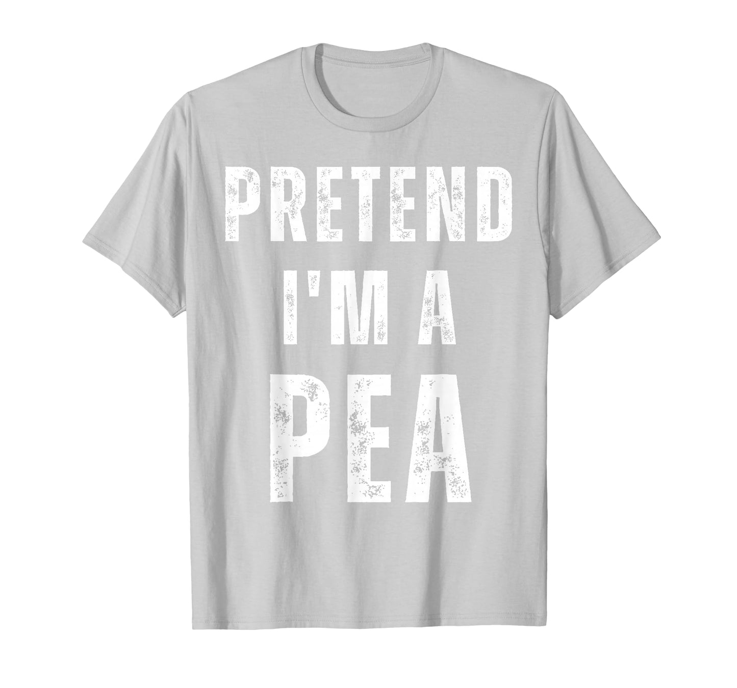 Pretend I'm a Pea Matching Costume Funny Halloween T-Shirt