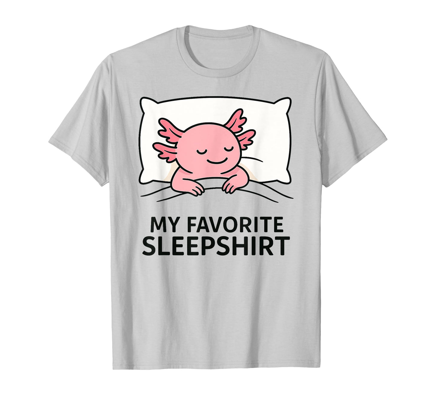 Axolotl Favorite Sleepshirt Sleeping Pajamas Boys Girls T-Shirt