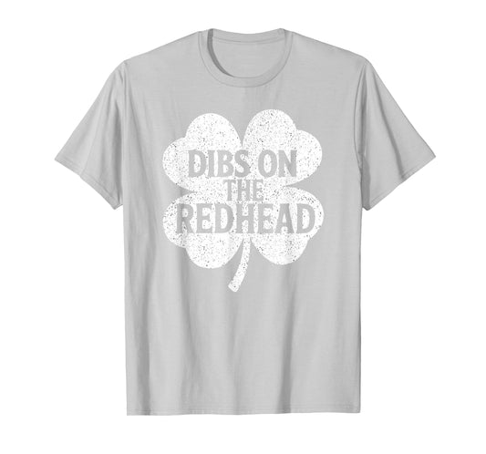 Funny St Patricks Day Dibs On Redhead Saint Paddys Men Women T-Shirt