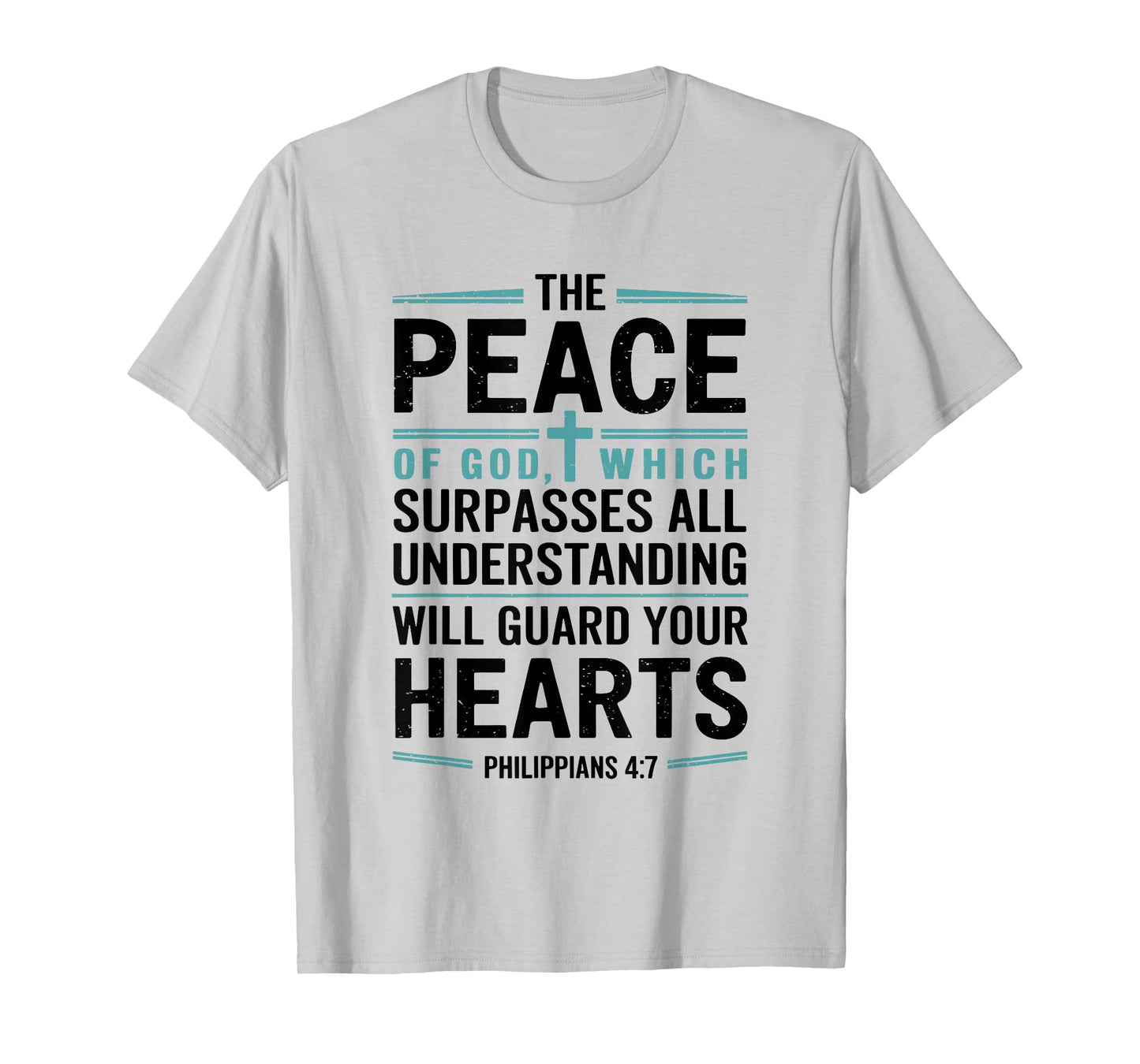 Peace of God Will Guard Your Hearts T-Shirt
