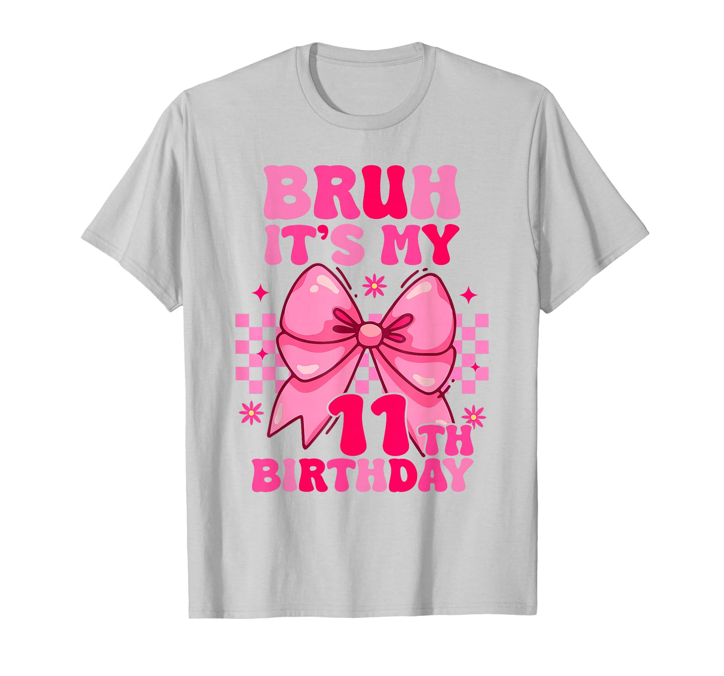 Bruh It's My 11th Birthday Girls Women Teens Coquette Bow T-Shirt