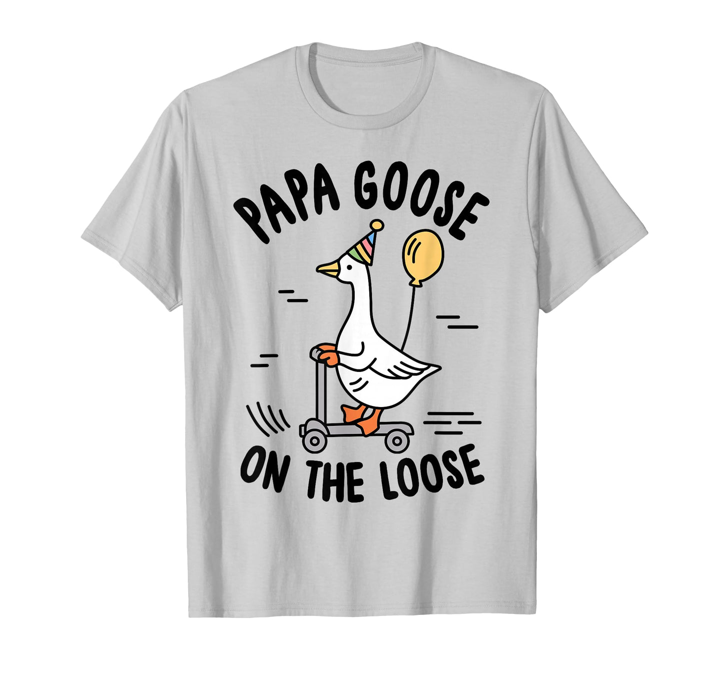 Papa Goose On The Loose Funny Birthday Matching Family T-Shirt