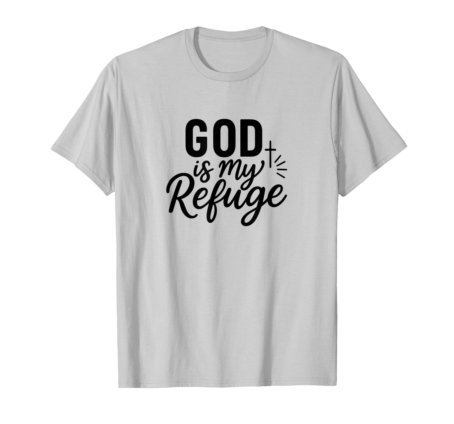 God is My Refuge Christian Faith T-Shirt