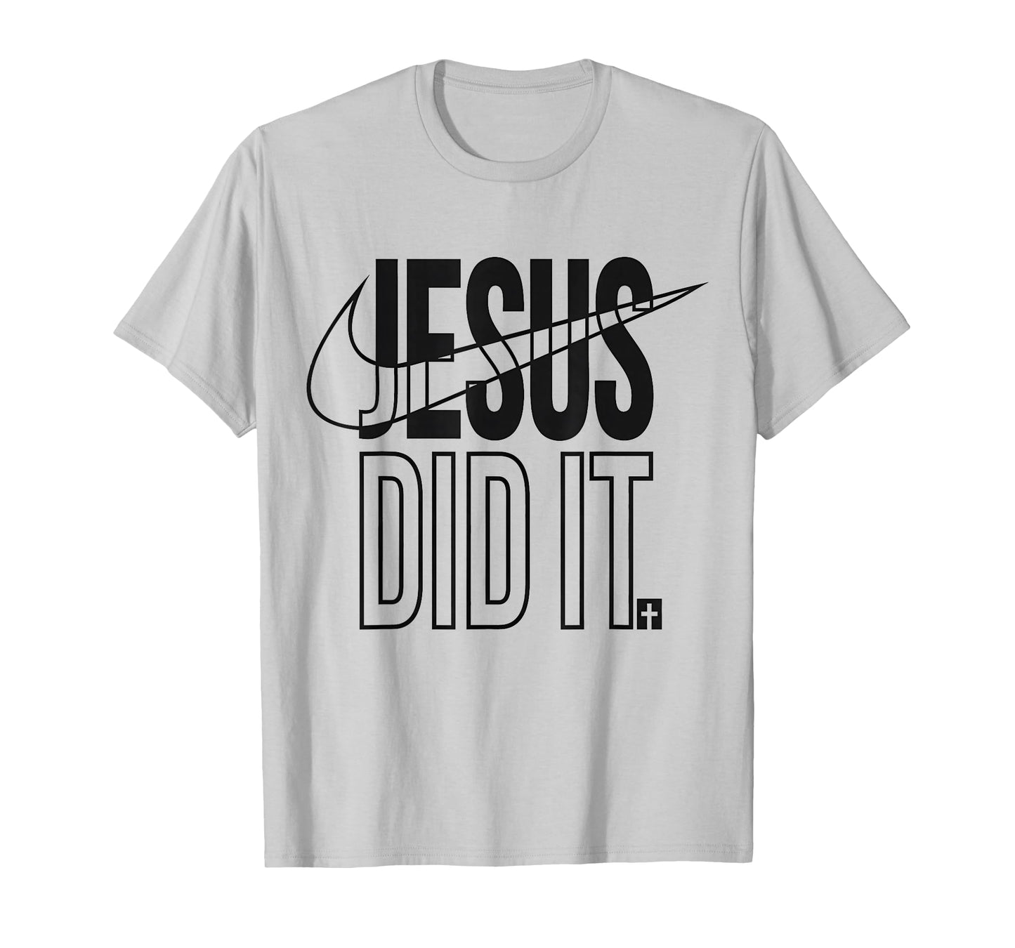 Jesus Did It Religious Cross Christian Gifts T-Shirt