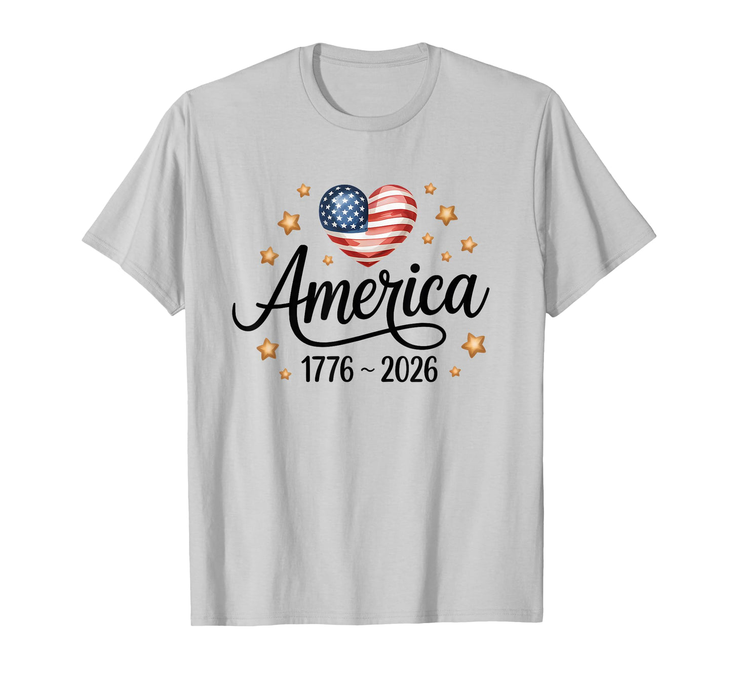 Flag Heart 1776 2026 July 4th 250th Birthday T-Shirt