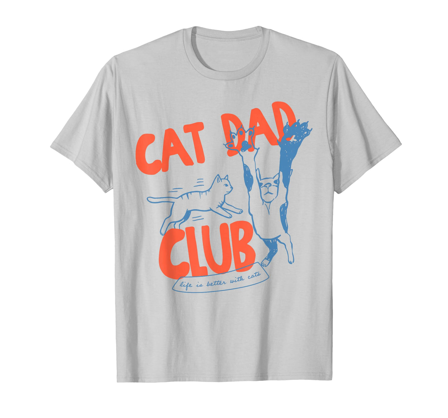 Funny Cat Dad Club Life is Better with Cats Retro Cat Dad T-Shirt