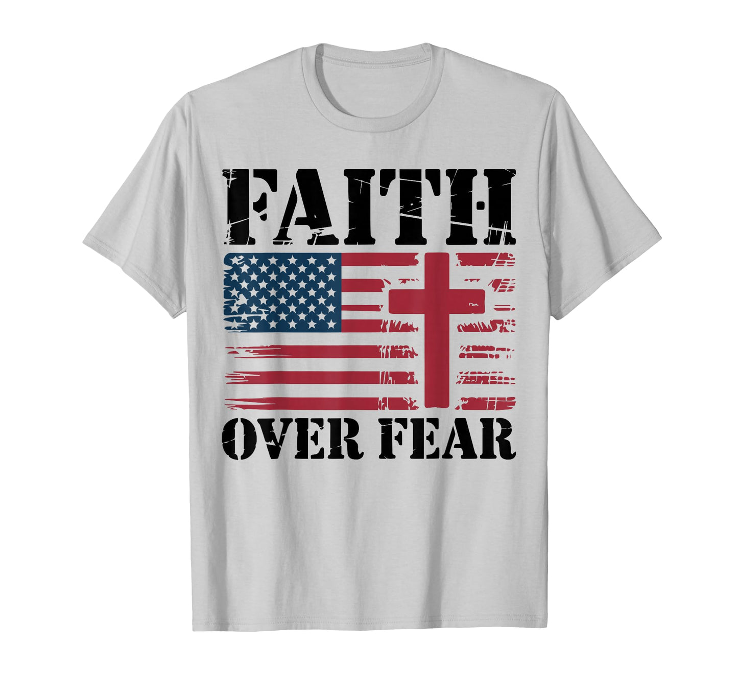Mens Christian Patriotic Cross Faith Over Fear American Flag T-Shirt