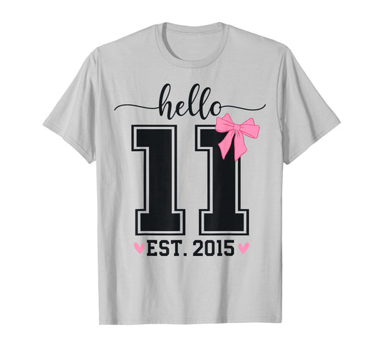 Hello Eleven EST 2015 11th Birthday Coquette 11 Year Girl T-Shirt