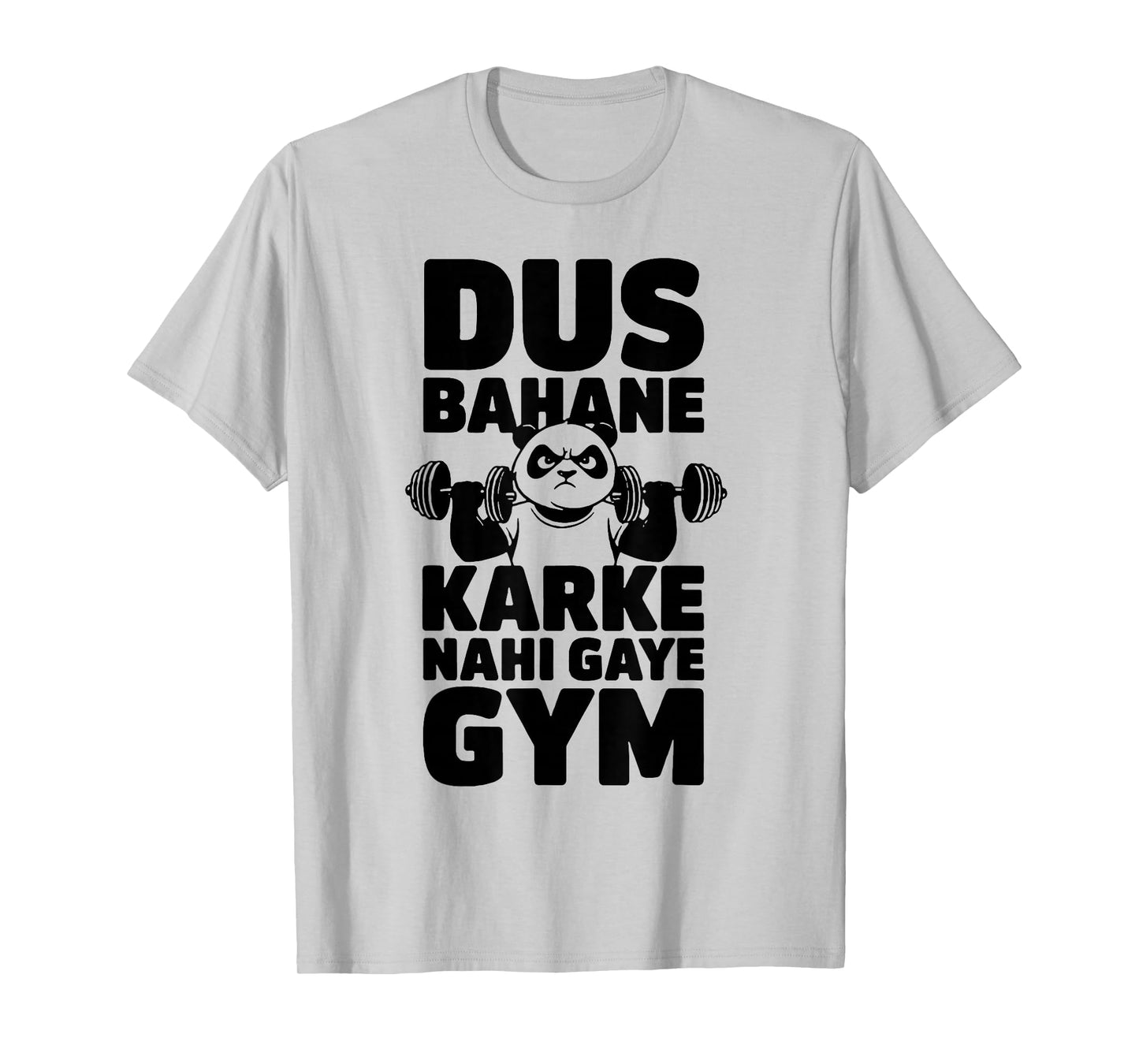 Dus Bahane Karke Nahi Gaye Gym T-Shirt