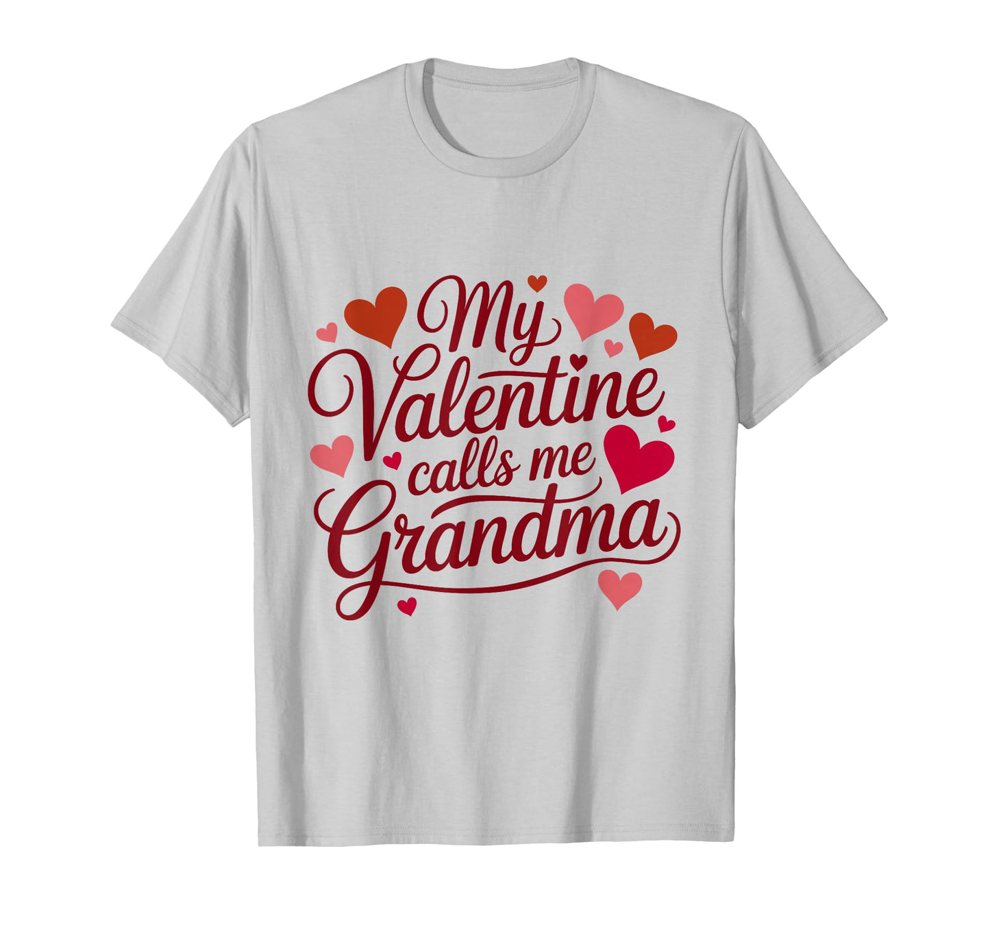 My Valentine Calls Me Grandma Valentines Day Grandma Women T-Shirt