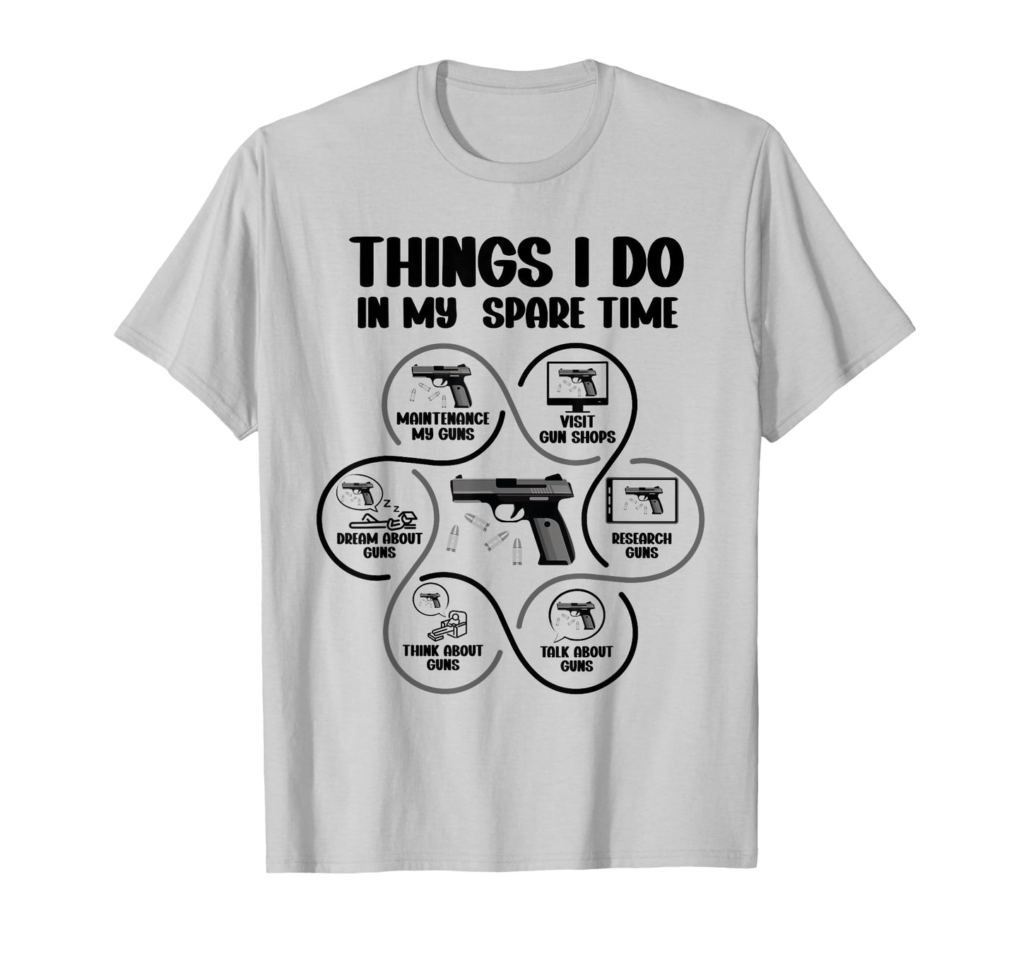 Things I Do in My Spare Time Gun Enthusiast T-Shirt