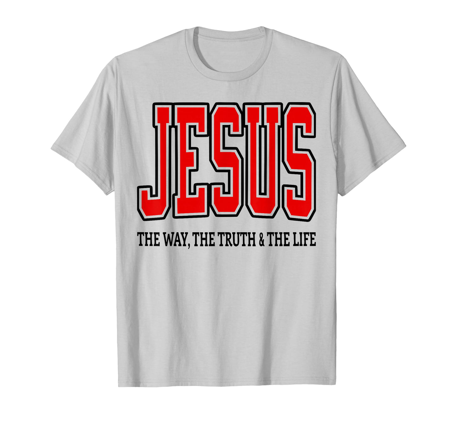 Varsity Style Jesus The Way The Life The Truth T-Shirt