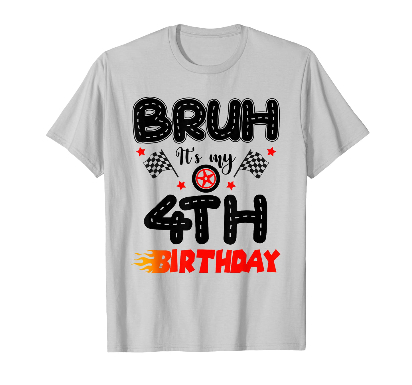 Bruh It’s My 4th Birthday Funny Racing Theme 4 Year Old T-Shirt